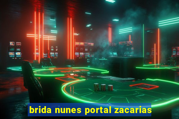 brida nunes portal zacarias